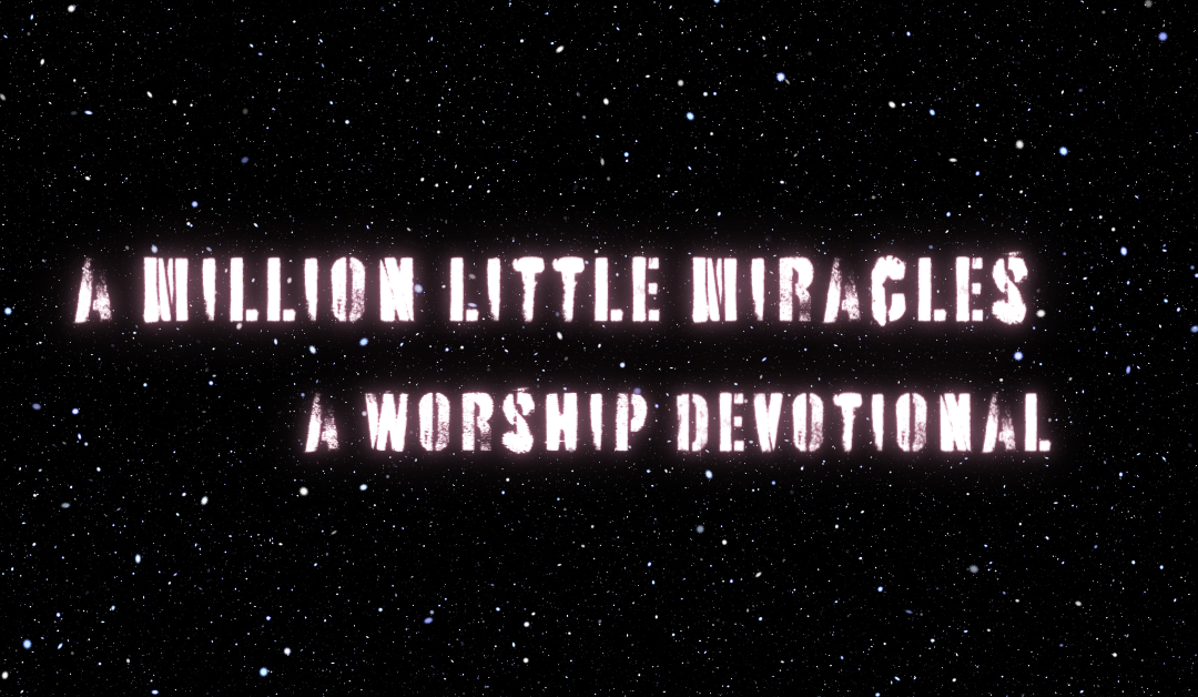 A Million Little Miracles