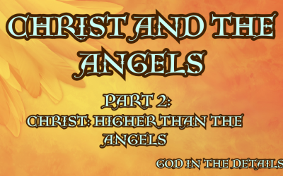 Christ and the Angels: Higher than the Angels