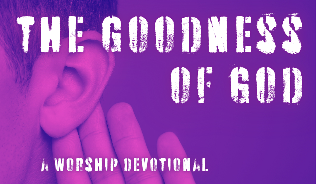 The Goodness of God