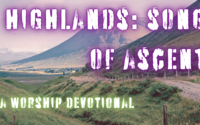 Highlands: Worship Devotional