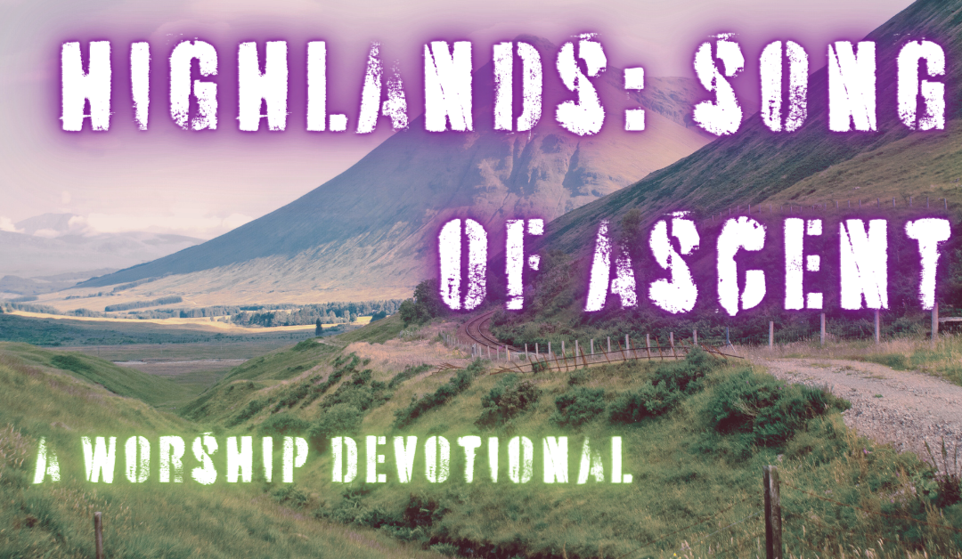 Highlands: Worship Devotional