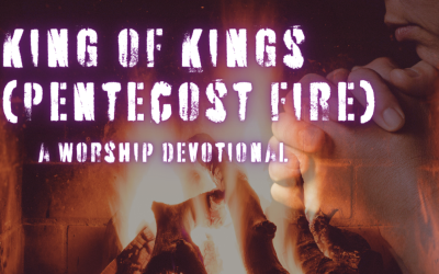 King of Kings: Pentecost Fire