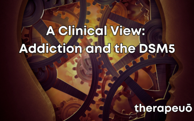 A Clinical View: Addiction and the DSM5