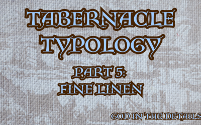 Tabernacle Typology Part 5: Fine Linen