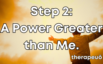 Understanding Step 2: A Power Greater Than Me