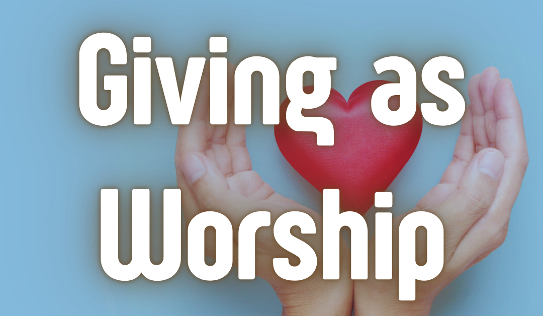 Giving as Worship