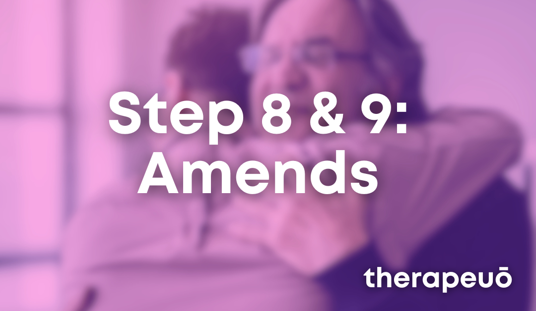 Understanding Steps 8 & 9: Amends