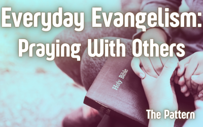 Everyday Evangelism: Praying With People